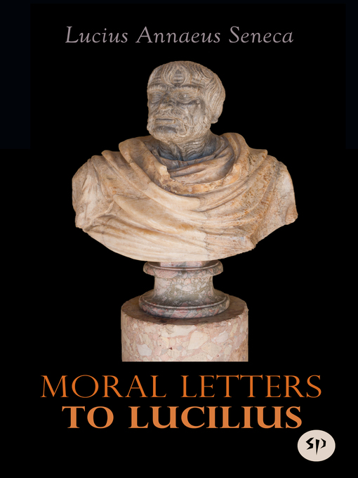 Title details for Moral Letters to Lucilius by Lucius Annaeus Seneca - Wait list